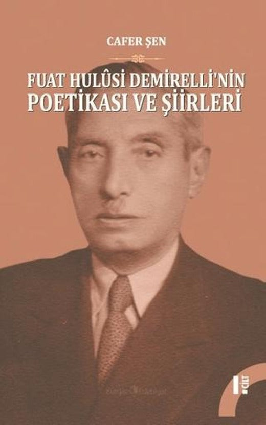 Fuat Hulusi Demirelli'nin Poetikası ve Şiirleri (2 Cilt Takım) | Kurgan Edebiyat (Ciltsiz)