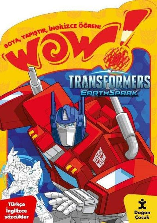 Wow! Transformers Eartspark Boyama Kitabı - Boya Yapıştır İngilizce Öğren! Türkçe İngilizce Sözcük | Doğan Çocuk (İnce Kapak)