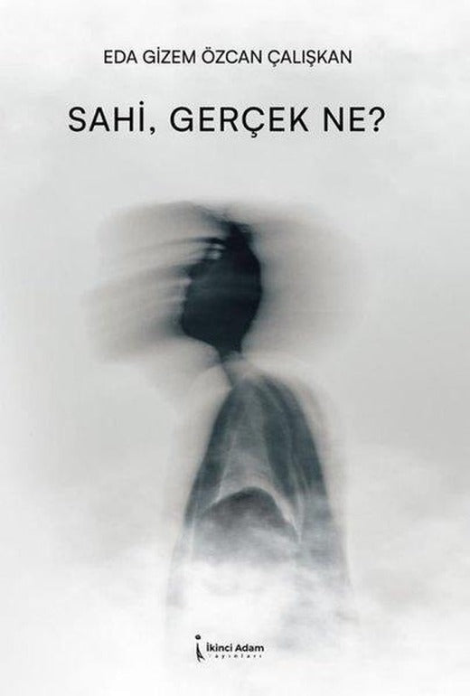 Sahi Gerçek Ne? | İkinci Adam Yayınları (İnce Kapak)
