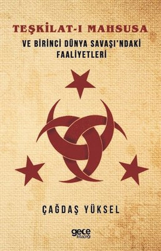 Teşkilat-ı Mahsusa ve Birinci Dünya Savaşı'ndaki Faaliyetleri | Gece Kitaplığı