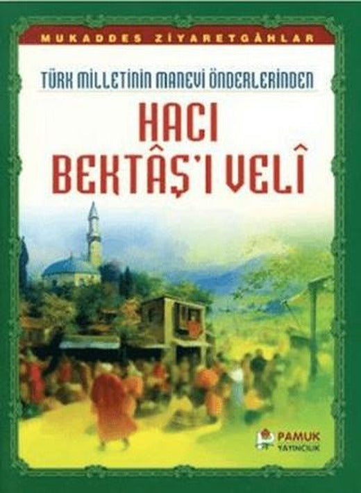 Hacı Bektaş’ı Veli (Evliya-017) | Pamuk Yayıncılık (Ciltsiz)