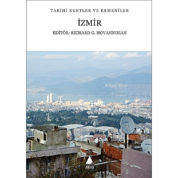 İzmir-Tarihi Kentler ve Ermeniler | Aras Yayıncılık (İnce Kapak)
