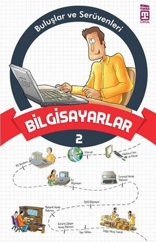 Buluşlar ve Serüvenleri - Bilgisayar | Genç Timaş (İnce Kapak)