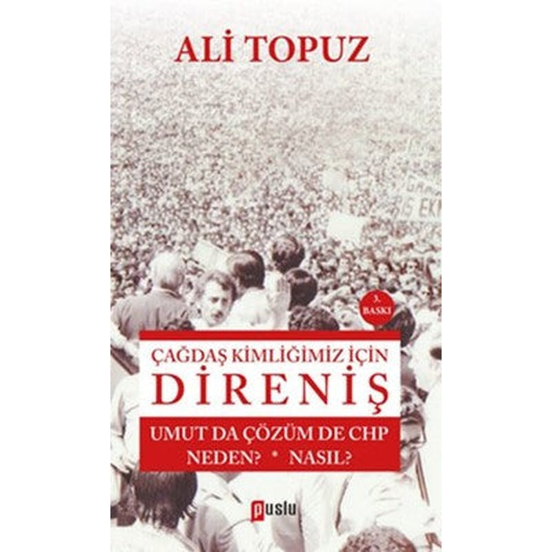 Çağdaş Kimliğimiz İçin Direniş | Puslu Yayıncılık