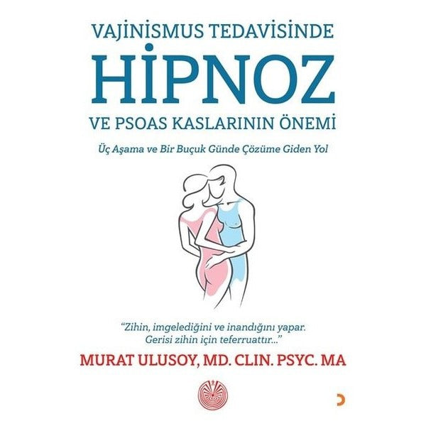Vajinismus Tedavisinde Hipnoz ve Psoas Kaslarının Önemi | Cinius (İnce Kapak)