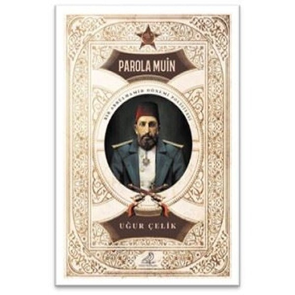 Parola Muin - Bir Abdülhamid Dönemi Polisiyesi | Serçe Yayınları (İnce Kapak)