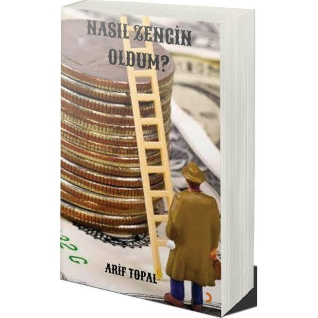 Nasıl Zengin Oldum?