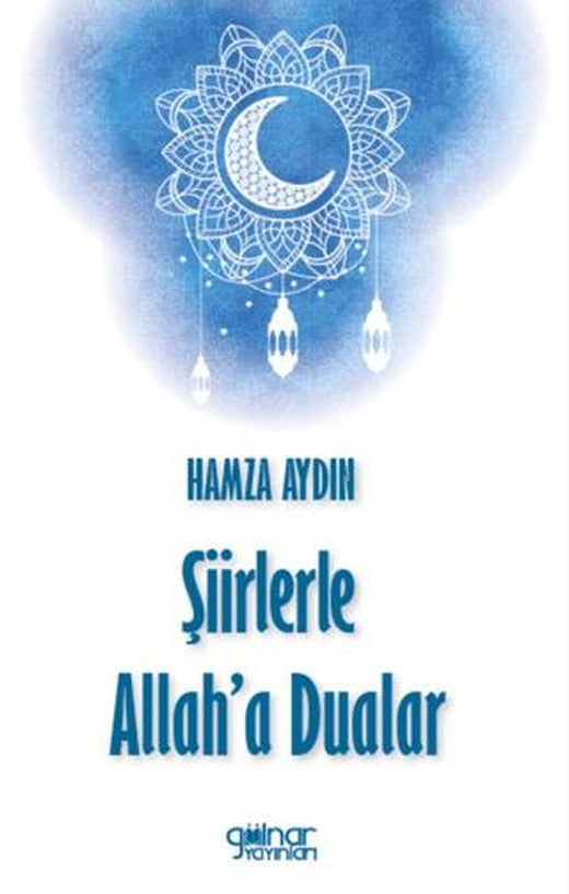 Şiirlerle Allah'a Dualar