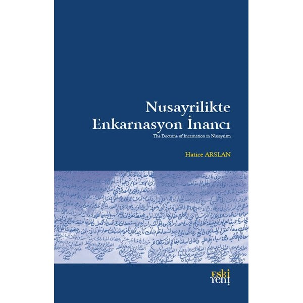 Nusayrilikte Enkarnasyon İnancı | Eskiyeni Yayınları (İnce Kapak)