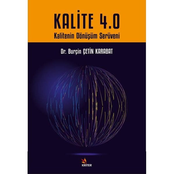 Kalite 4.0 - Kalitenin Dönüşüm Serüveni | Kriter (İnce Kapak)