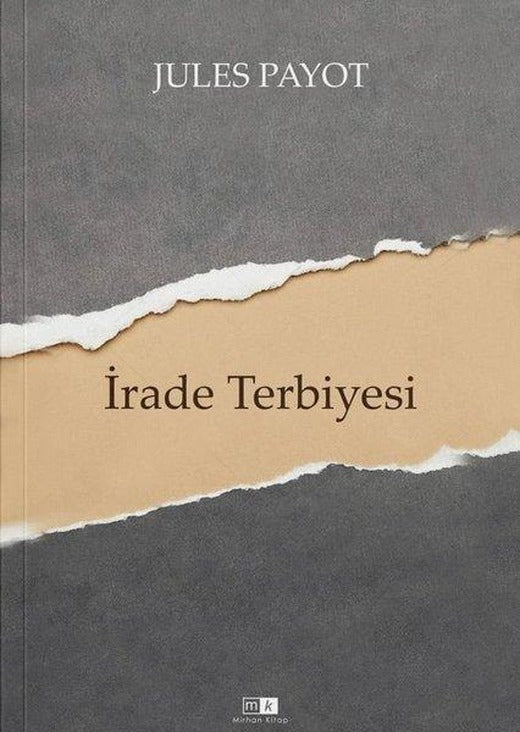 İrade Terbiyesi - Tam Metin | MK Mirhan Kitap (İnce Kapak)