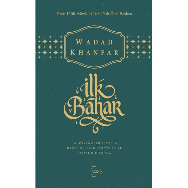İlk Bahar - Hicri 1500.Mevlid - i Nebi Yılı Özel Baskısı | Vadi Yayınları (İnce Kapak)