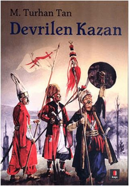 Devrilen Kazan | Kapı Yayınları (Ciltsiz)