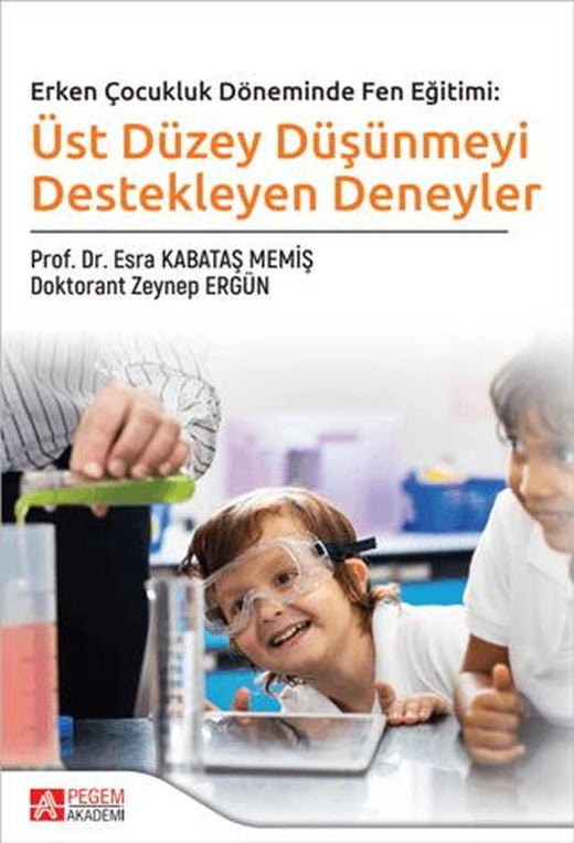 Üst Düzey Düşünmeyi Destekleyen Deneyler | Pegem Akademi Yayıncılık (Ciltsiz)