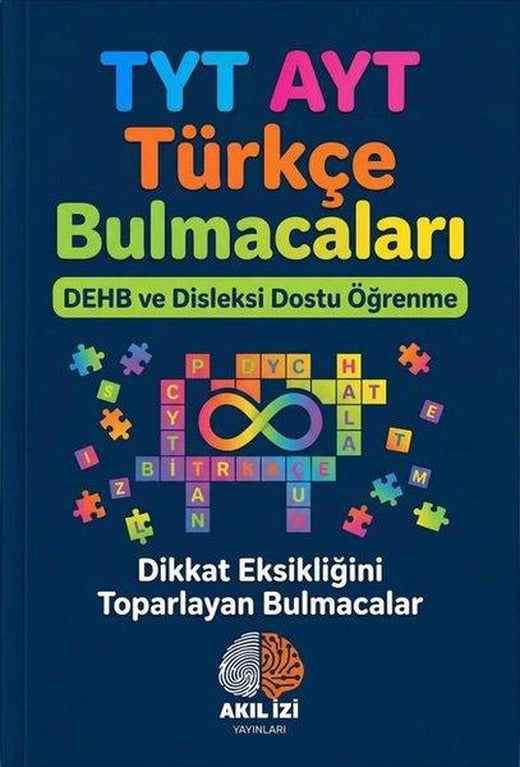 TYT AYT Türkçe Bulmacaları - DEHB ve Disleksi Dostu Öğrenme | Akıl İzi Yayınları (İnce Kapak)