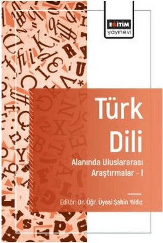 Türk Dili Alanında Uluslararası Araştırmalar - I | Eğitim Yayınevi - Bilimsel Eserler (Ciltsiz)