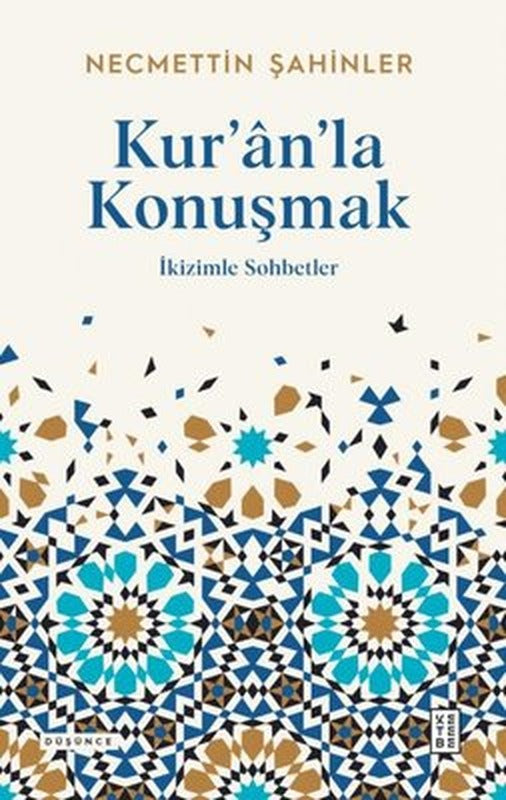 Kur'an'la Konuşmak - İkizimle Sohbetler | Ketebe Yayınları