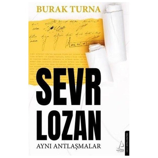 Sevr Lozan - Aynı Antlaşmalar | Destek Yayınları (İnce Kapak)