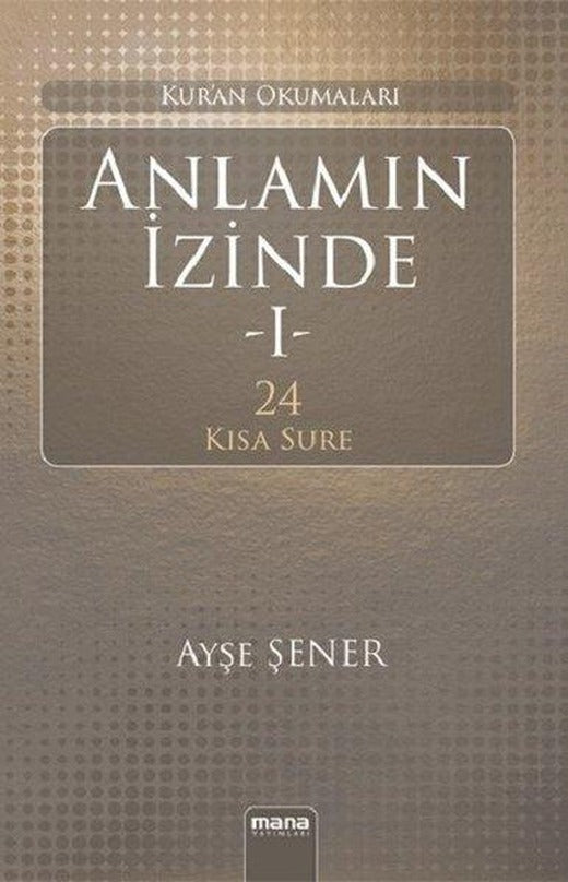 Anlamın İzinde | Mana Yayınları (İnce Kapak)