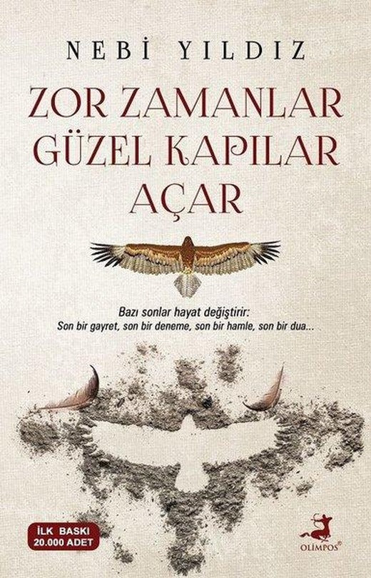 Zor Zamanlar Güzel Kapılar Açar | Olimpos Yayınları (İnce Kapak)