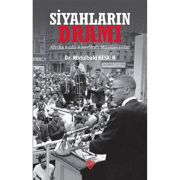 Siyahların Dramı Afrika Asıllı Amerikalı Müslümanlar | Türkiye Diyanet Vakfı Yayınları