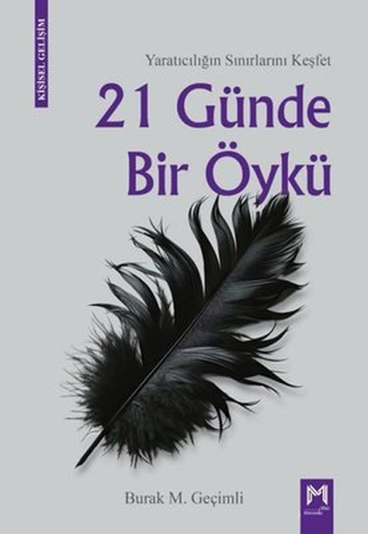 21 Günde Bir Öykü - Yaratıcılığın Sınırlarını Keşfet | Memento Mori Yayınları