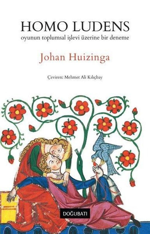Homo Ludens: Oyunun Toplumsal İşlevi Üzerine Bir Deneme | Doğu Batı Yayınları (İnce Kapak)