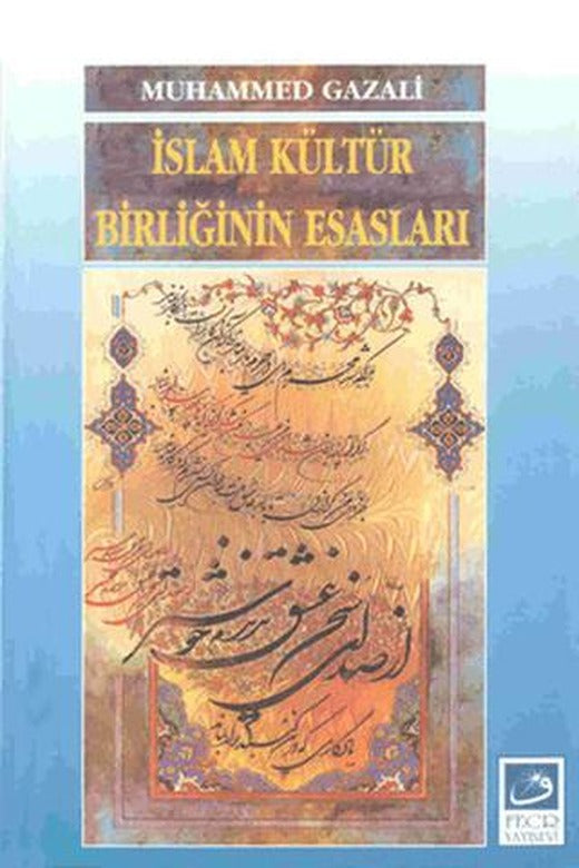 İslam Kültür Birliğinin Esasları | Fecr Yayınları (Ciltsiz)