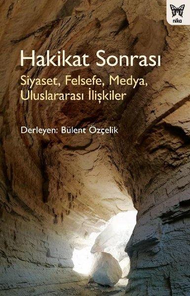 Hakikat Sonrası: Siyaset Bilimi - Medya - Felsefe - Uluslararası İlişkiler | Nika Yayınevi (İnce Kapak)  - Resim 1
