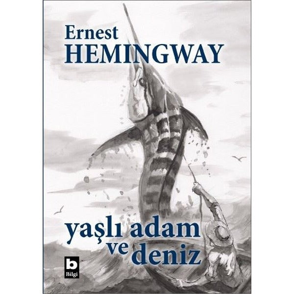 Yaşlı Adam ve Deniz - Özel Baskı | Bilgi Yayınevi (Ciltli)