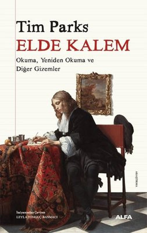 Elde Kalem - Okuma Yeniden Okuma ve Diğer Gizemler | Alfa Yayıncılık (İnce Kapak)