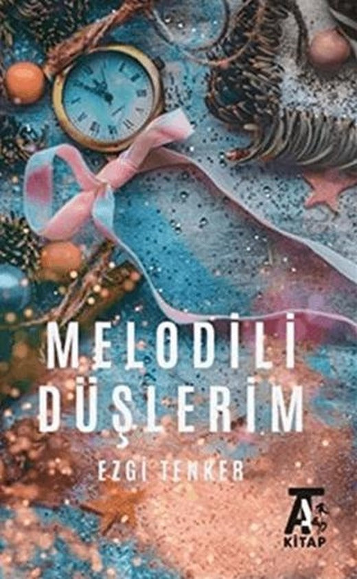 Melodili Düşlerim | Kitap At Yayınları (Ciltsiz)