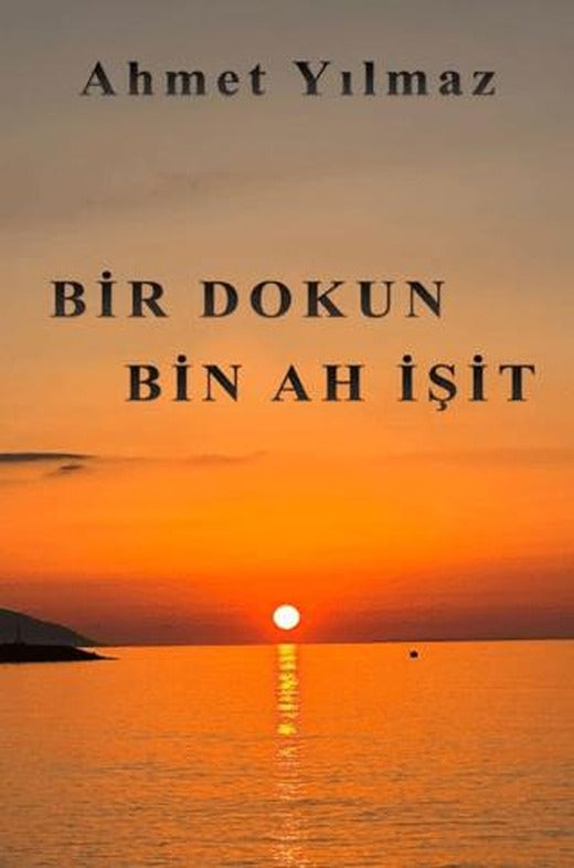 Bir Dokun Bin Ah İşit
