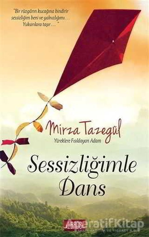 Sessizliğimle Dans - Mirza Tazegül - Libros Yayınları | Libros Yayınları