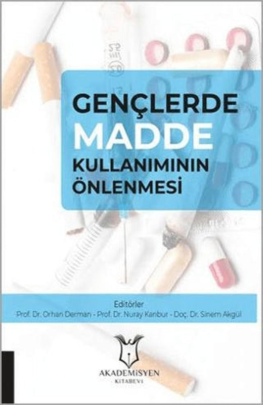 Gençlerde Madde Kullanımının Önlenmesi | Akademisyen Kitabevi (Ciltsiz)