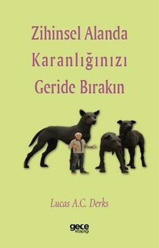 Zihinsel Alanda Karanlığınızı Geride Bırakın | Gece Kitaplığı (İnce Kapak)