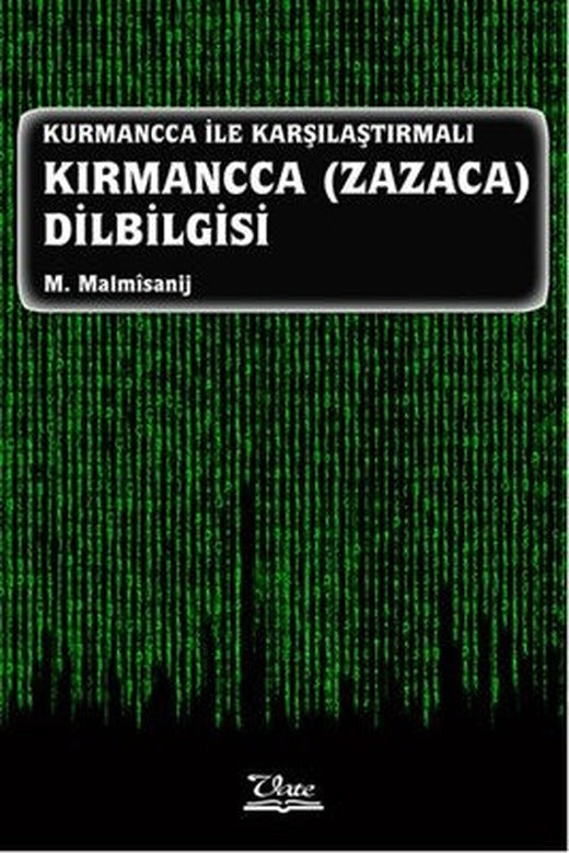 Kurmancca İle Karşılaştırmalı Kırmancca Zazaca Dilbilgisi | Vate Yayınevi