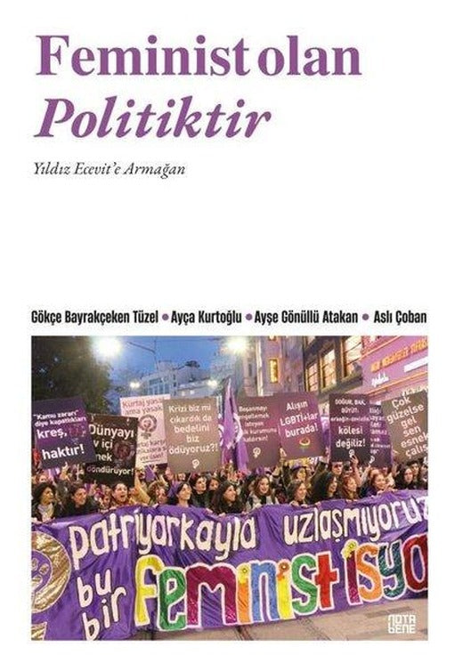 Feminist Olan Politiktir | Nota Bene Yayınları (İnce Kapak)