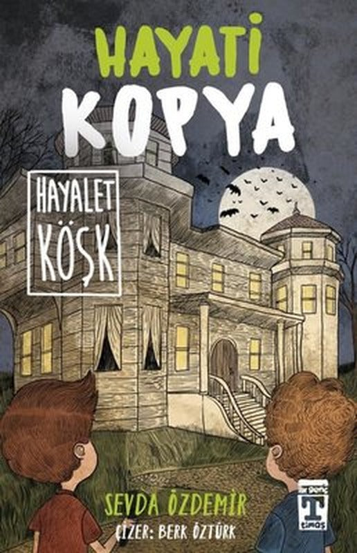 Hayati Kopya Hayalet Köşk | Timaş İlk Genç