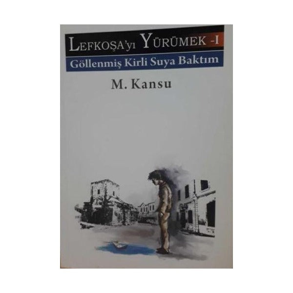 Lefkoşayı Yürümek - I