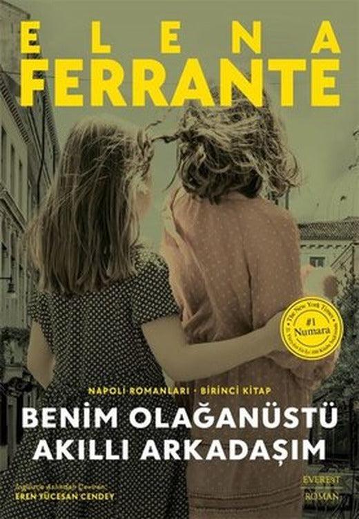 Benim Olağanüstü Akıllı Arkadaşım - Napoli Romanları Birinci Kitap | Everest Yayınları (Ciltli)