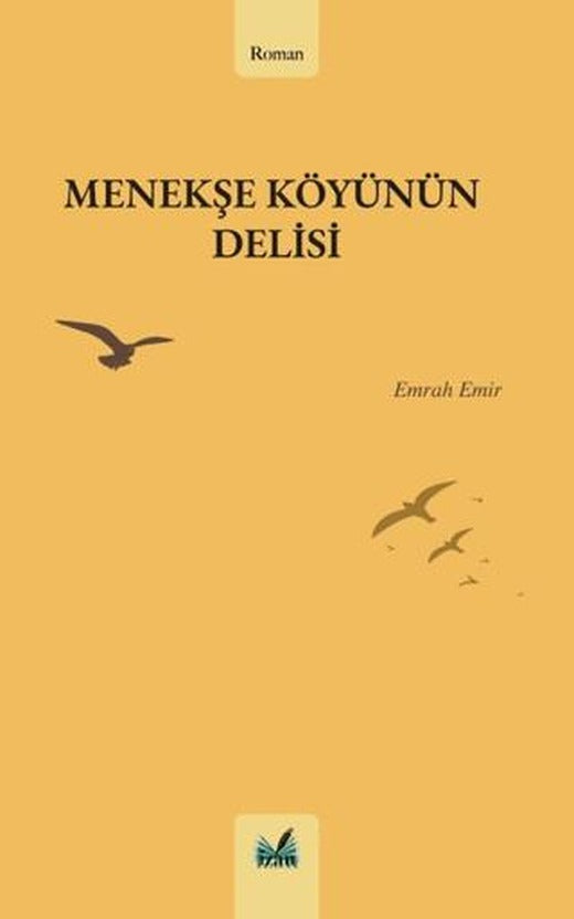 Menekşe Köyünün Delisi