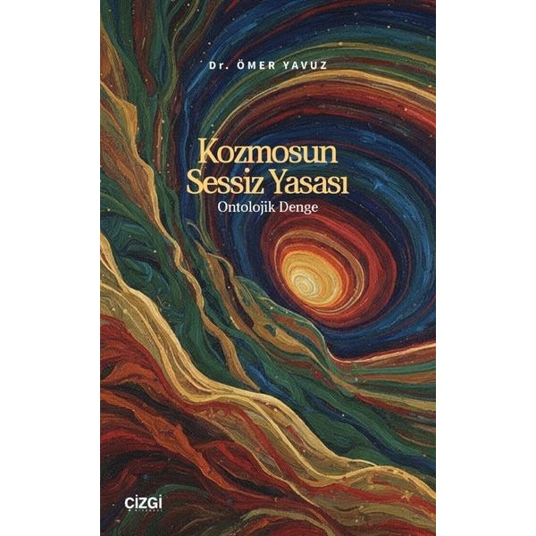 Kozmosun Sessiz Yasası - Ontolojik Denge | Çizgi Kitabevi (İnce Kapak)