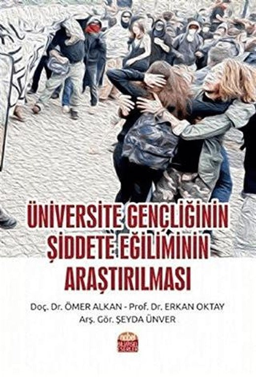 Üniversite Gençliğinin Şiddete Eğiliminin Araştırılması