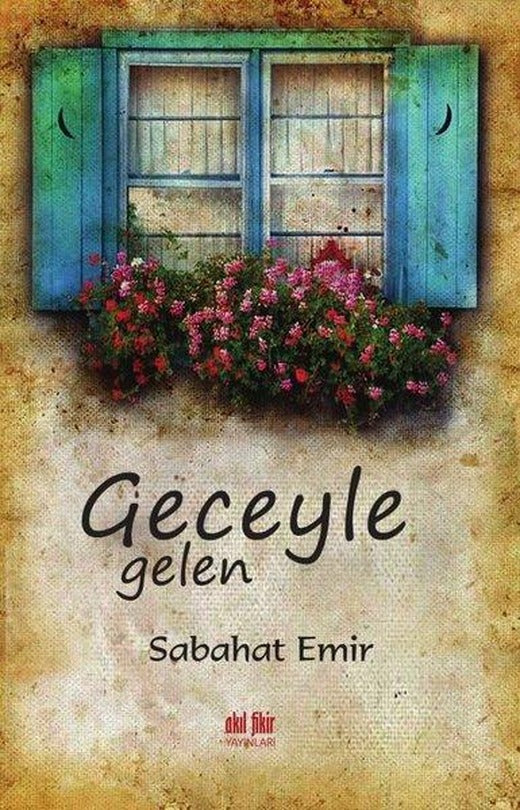 Geceyle Gelen | Akıl Fikir Yayınları (İnce Kapak)