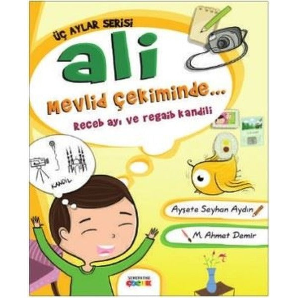 Ali Mevlid Çekiminde: Recep Ayı ve Regaip Kandili-Üç Aylar Serisi | Semerkand Çocuk (İnce Kapak)