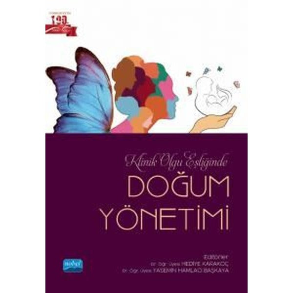 Doğum Yönetimi - Klinik Olgu Eşliğinde | Nobel Akademik Yayıncılık (İnce Kapak)