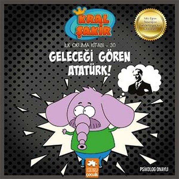 Geleceği Gören Atatürk! - İlk Okuma Kitabı 30 | Eksik Parça Yayınları (İnce Kapak)  - Resim 1