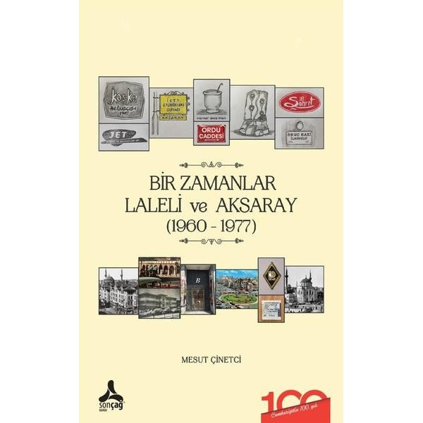 Bir Zamanlar Laleli ve Aksaray (1960-1977) | Sonçağ Yayınları (Ciltsiz)