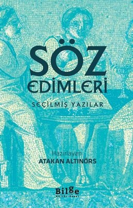 Söz Edimleri-Seçilmiş Yazılar | Bilge Kültür Sanat